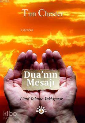 Dua'nın Mesajı; Lütuf Tahtına Yaklaşmak - 1