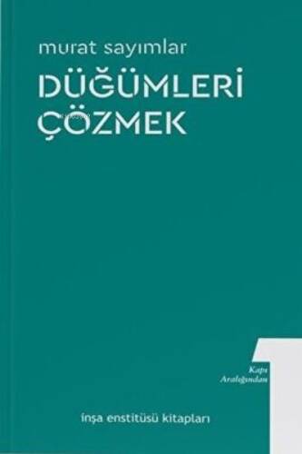 Düğümleri Çözmek / Kapı Aralığından 1 - 1