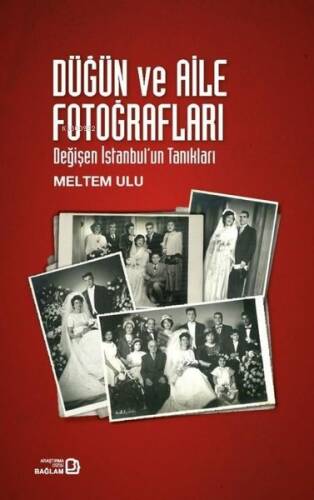 Düğün ve Aile Fotoğrafları - Değişen İstanbul'un Tanıkları - 1