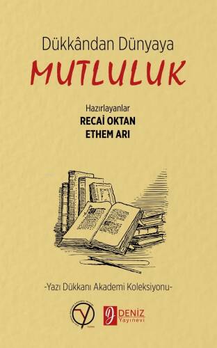 Dükkân’dan Dünya’ya Mutluluk;Yazı Dükkanı Akademi Koleksiyonu - 1