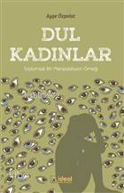 Dul Kadınlar - Toplumsal Bir Manipülasyon Örneği - 1