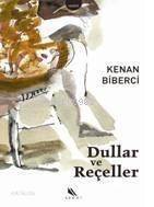 Dullar ve Reçeller - 1