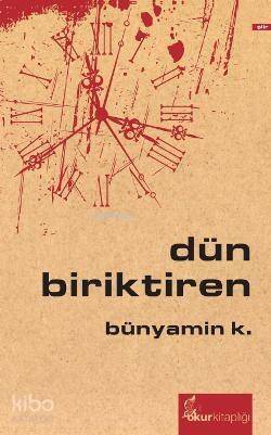 Dün Biriktiren - 1