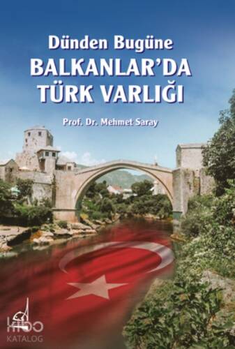 Dünden Bugüne Balkanlar'da Türk Varlığı - 1