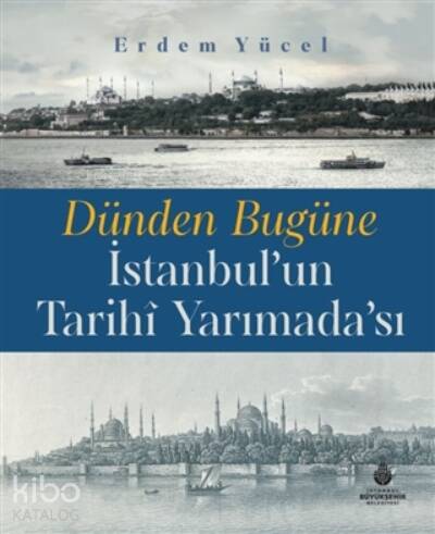 Dünden Bugüne İstanbul'un Tarihi Yarımadası - 1