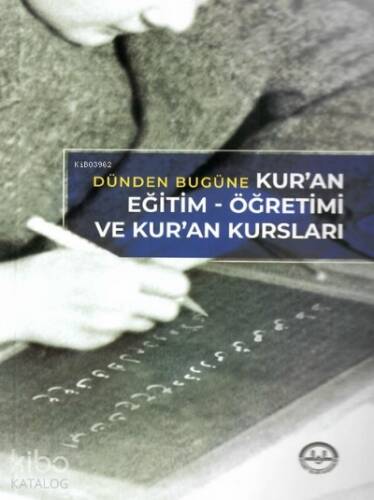 Dünden Bugüne Kuran Eğitim Öğretimi - 1