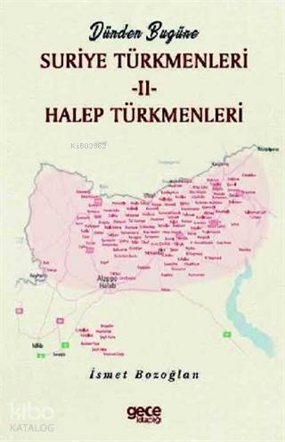 Dünden Bugüne Suriye Türkmenleri 2; Halep Türkmenleri - 1