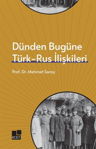 Dünden Bugüne Türk - Rus İlişkileri - 1