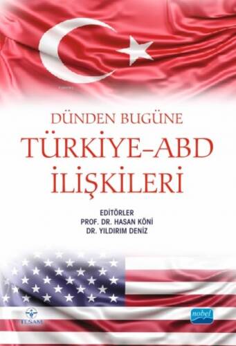 Dünden Bugüne Türkiye-ABD İlişkileri - 1