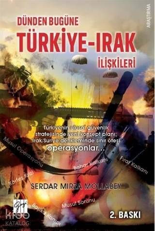 Dünden Bugüne Türkiye-Irak İlişkileri - 1