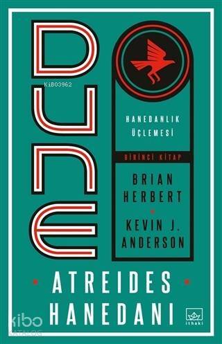 Dune: Atreides Hanedanı - Hanedanlık Üçlemesi Birinci Kitap - 1