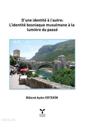 D'une identité à l'autre: L'identité Bosniaque Musulmane à la Lumière du Passé - 1