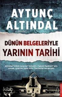 Dünün Belgeleriyle Yarının Tarihi - 1