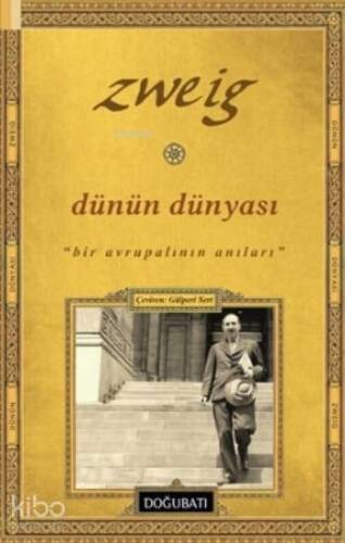 Dünün Dünyası; Bir Avrupalının Anıları - 1