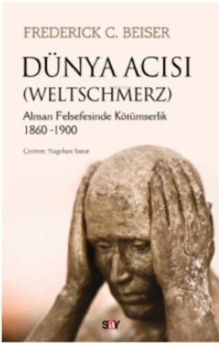 Dünya Acısı (WELTSCHMERZ) - 1