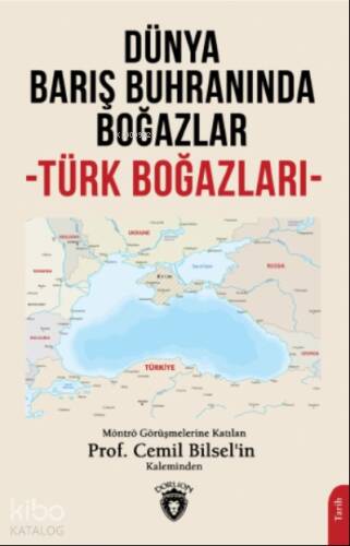 Dünya Barış Buhranında Boğazlar (Türk Boğazları) - 1