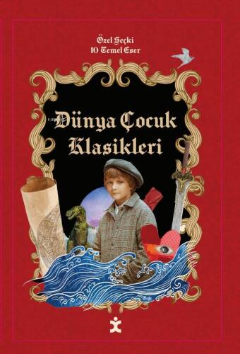 Dünya Çocuk Klasikleri;Özel Seçki – 10 Temel Eser - 1