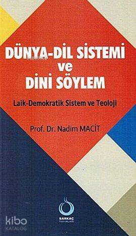 Dünya-Dil Sistemi ve Dini Söylem; Laik-Demokratik Sistem ve Teoloji - 1