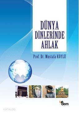 Dünya Dinlerinde Ahlak - 1