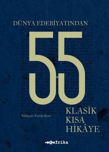 Dünya Edebiyatından 55 Klasik Kısa Hikaye - 1