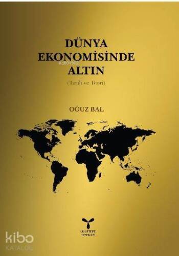 Dünya Ekonomisinde Altın - 1