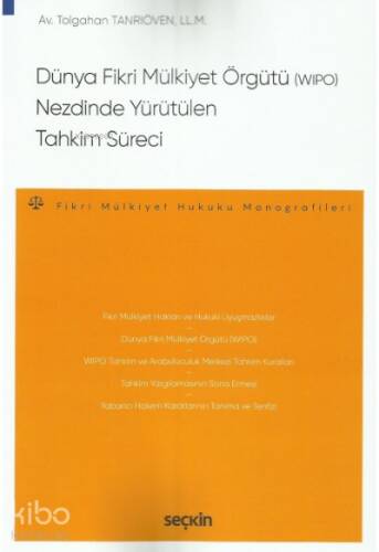 Dünya Fikri Mülkiyet Örgütü (WIPO) Nezdinde Yürütülen Tahkim Süreci - 1