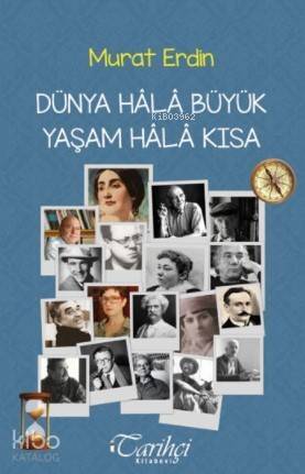 Dünya Hala Büyük Yaşam Hala Kısa - 1