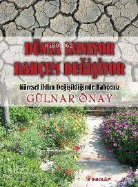 Dünya Isınıyor Bahçem Değişiyor - 1