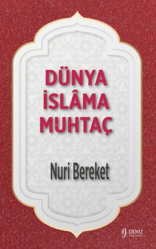 Dünya İslamâ Muhtaç - 1