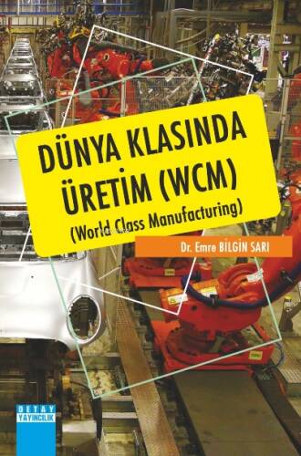 Dünya Klasında Üretim ( Wcm ) World Class Manufacturing - 1