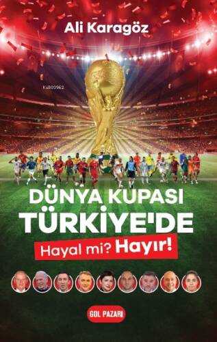 Dünya Kupası Türkiye’de;Hayal mi? Hayır! - 1