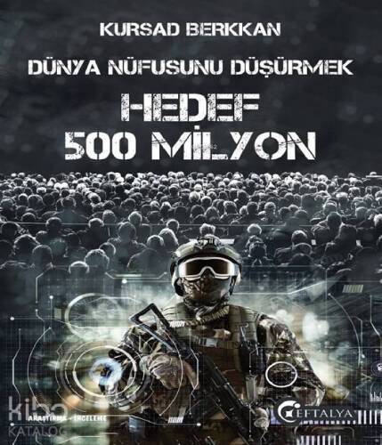 Dünya Nüfusunu Düşürmek - Hedef 500 Milyon - 1