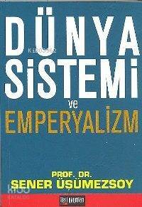 Dünya Sistemi ve Emperyalizm - 1