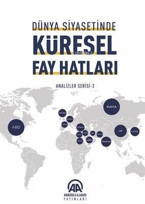 Dünya Siyasetinde Küresel Fay Hatları;Analiz Serisi 3 - 1