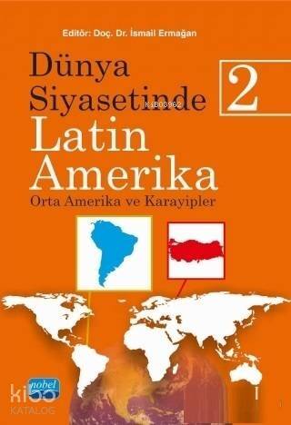 Dünya Siyasetinde Latin Amerika - 2; Orta Amerika ve Karayipler - 1