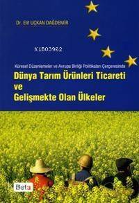 Dünya Tarım Ürünleri Ticareti ve Gelişmekte Olan Ülkeler - 1