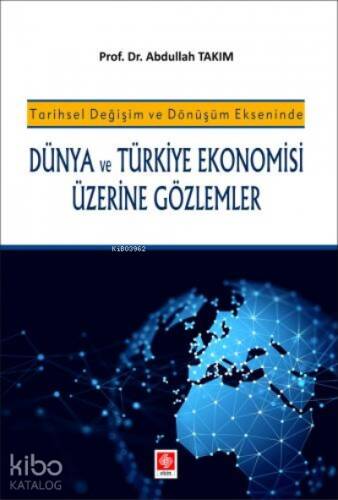 Dünya ve Türkiye Ekonomisi Üzerine Gözlemler - 1