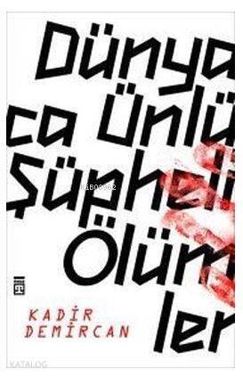 Dünyaca Ünlü Şüpheli Ölümler - 1