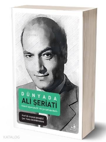 Dünyada Ali Şeriati; -İslami Uyanışta Ali Şeriati'nin Rolü- - 1