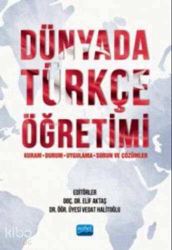 Dünyada Türkçe Öğretimi (Kuram, Durum, Uygulama, Sorun ve Çözümler) - 1