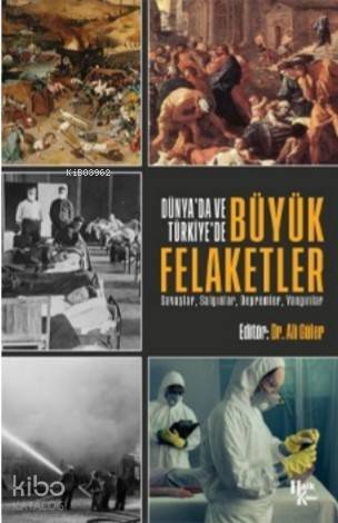 Dünya'da ve Türkiye'de Büyük Felaketler - 1