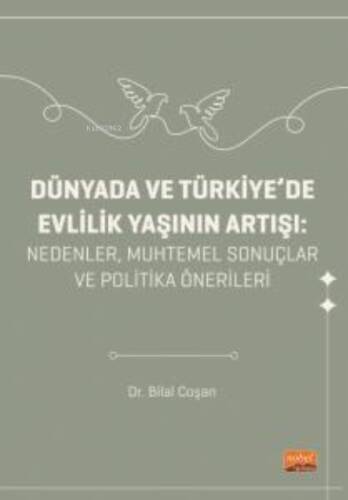 Dünyada Ve Türkiye'de Evlilik Yaşının Artışı- Nedenler, Muhtemel Sonuçlar ve Politika Önerileri - 1