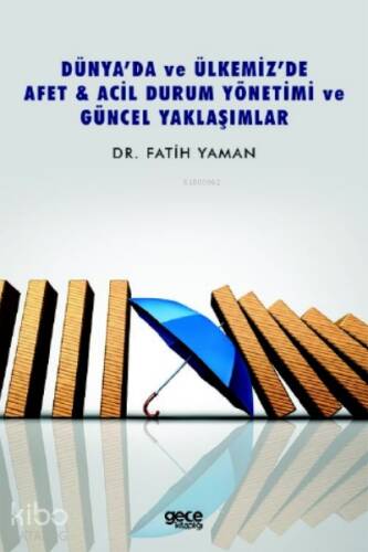 Dünya’da Ve Ülkemiz’de Afet & Acil Durum Yönetimi Ve Güncel Yaklaşımlar - 1