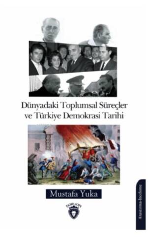 Dünyadaki Toplumsal Süreçler ve Türkiye Demokrasi Tarihi - 1