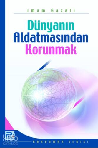 Dünyanın Aldatmasından Korunmak - 1