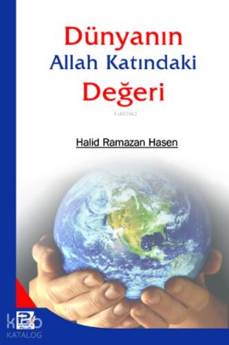 Dünyanın Allah Katındaki Değeri - 1