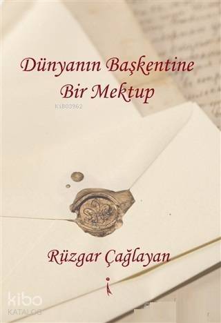 Dünyanın Başkentine Bir Mektup - 1