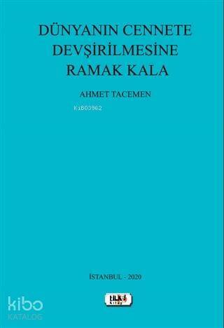 Dünyanın Cennete Devşirilmesine Ramak Kala - 1