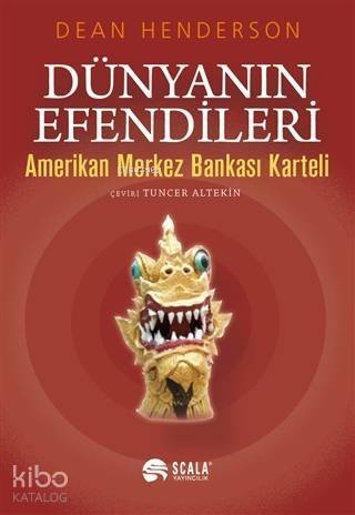 Dünyanın Efendileri Amerikan Merkez Bankası Karteli - 1