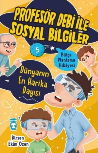 Dünyanın En Harika Dayısı - Bütçe Planlama Hikayesi - Profesör Debi ile Sosyal Bilgiler - 1